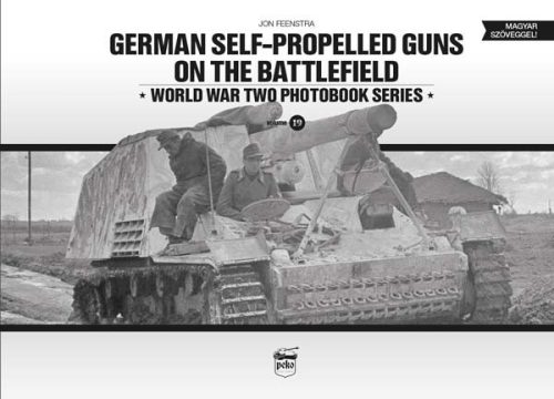 German self-propelled guns on the battlefield - World War Two Photobook Series Vol. 19. - Világtörténelem  témájú könyvek és olvasmányok