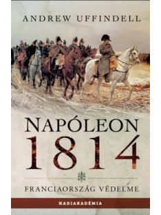 Napóleon 1814 - Franciaország védelme