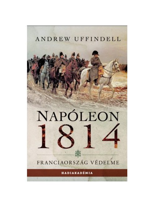 Napóleon 1814 - Franciaország védelme