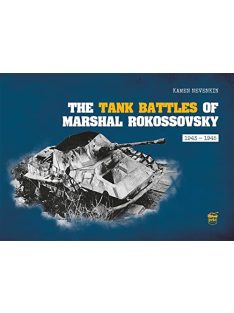 The Tank Battles of Marshal Rokossovsky - 1943-1945
