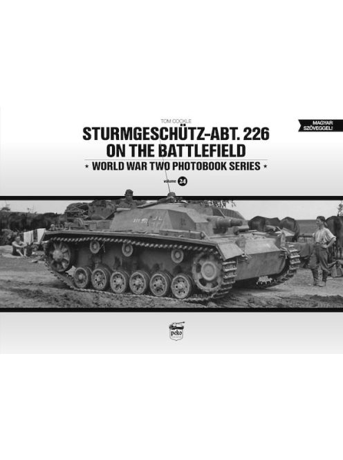 Sturmgeschütz-Abt.226 on the battlefield - World War Two Photobook Series Vol. 24.