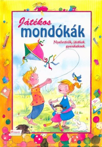 Játékos mondókák - Nyelvtörők, játékok gyerekeknek - Gyermekköltészet  témájú könyvek és olvasmányok