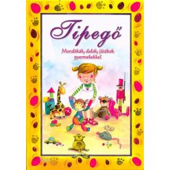 Tipegő /Mondókák, dalok, játékok gyermekekkel - Gyermekköltészet  témájú könyvek és olvasmányok