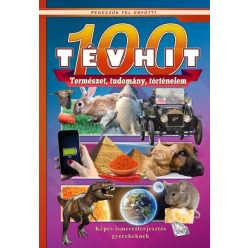 100 tévhit - Képes ismeretterjesztés gyerekeknek /Fedezzük fel együtt! - Ismeretterjesztés  témájú könyvek és olvasmányok