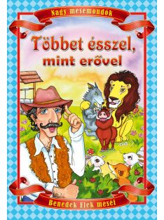 Többet ésszel, mint erővel (új kiadás)