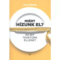 Miért hízunk el? /És mit tehetünk ellene?