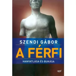 A férfi hanyatlása és bukása - Pszichológia  témájú könyvek és olvasmányok