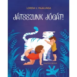 Játsszunk jógát! - Meditáció, jóga egészségtudatos életmódhoz kapcsolódó könyvek