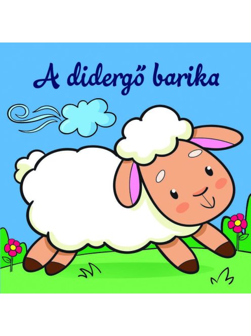 A didergő barika - Állati kalandok - Szivacskönyv