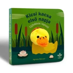 Kicsi kacsa első napja - Ujjbábos lapozó - Játékkal kombinált mesekönyvek mesék és fejlesztő könyvek gyermekeknek