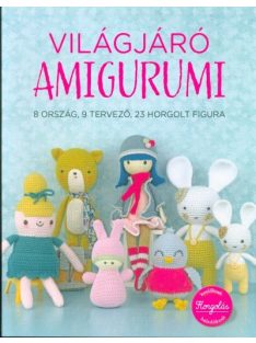   Világjáró Amigurumi - 8 ország, 9 tervező, 23 horgolt figura