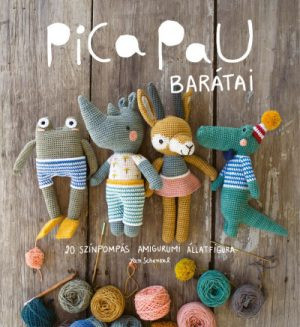 Pica Pau barátai - 20 színpompás amigurumi állatfigura - Otthon, háztartás  témájú könyvek és olvasmányok
