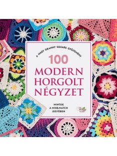   100 modern horgolt négyzet - A nagy granny square gyűjtemény