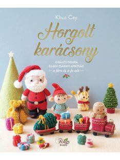   Horgolt karácsony - 10 bájos figura és egy zsáknyi apróság a fára és a fa alá §K