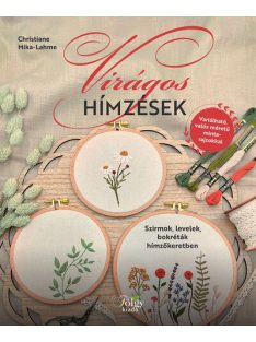   Virágos hímzések - Szirmok, levelek, bokréták hímzőkeretben