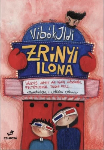 Zrínyi Ilona - Vagyis amit az igazi hősökről feltétlenül tudni kell - Gyermekkönyvek  témájú könyvek és olvasmányok