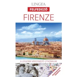   Firenze - Lingea felfedező /A legjobb városnéző útvonalak összehajtható térképpel