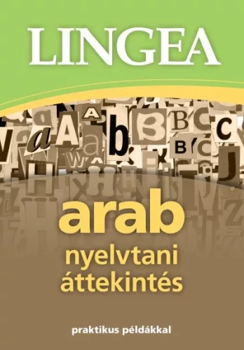 Lingea arab nyelvtani áttekintés /Praktikus példákkal - További nyelvek  témájú könyvek és olvasmányok