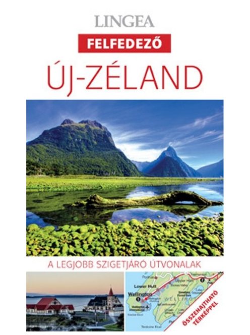 Új-Zéland - Lingea felfedező /A legjobb városnéző útvonalak összehajtható térképpel