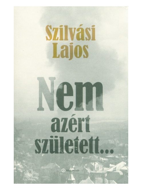 Nem azért született . . .