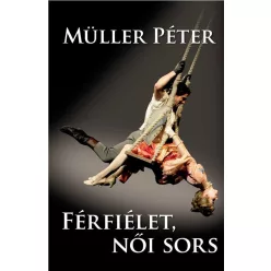 Férfiélet, női sors (4. kiadás)