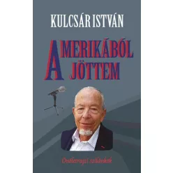 Amerikából jöttem - Önéletrajzi szilánkok