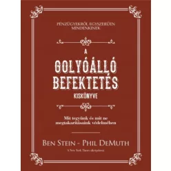   A golyóálló befektetés kiskönyve - Mit tegyünk és mit ne megtakarításaink védelmében