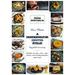   A mindennapok mentes ételei - reggelitől vacsoráig - Mona konyhája