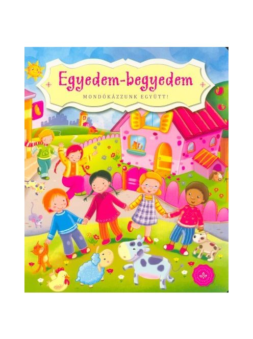 Egyedem-begyedem - Mondókázzunk együtt! (lapozó)