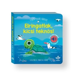   Elringatlak, kicsi teknős! - Fehér zajok könyve a vízi világ hangjaival az esti nyugalomért