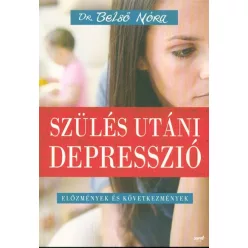   Szülés utáni depresszió /Előzmények és következmények