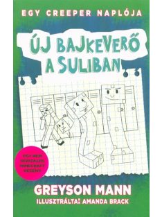   Új bajkeverő a suliban - Egy creeper naplója 4. - Nem hivatalos Minecraft regény