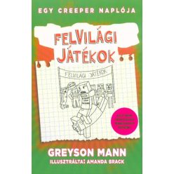 Felvilági játékok /Egy creeper naplója 5. - Egy nem hivatalos Minecraft regény - Sport, játék  témájú könyvek és olvasmányok