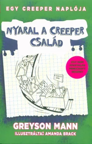 Nyaral a creeper család /Egy creeper naplója 6. - Egy nem hivatalos Minecraft regény - Sport, játék  témájú könyvek és olvasmányok