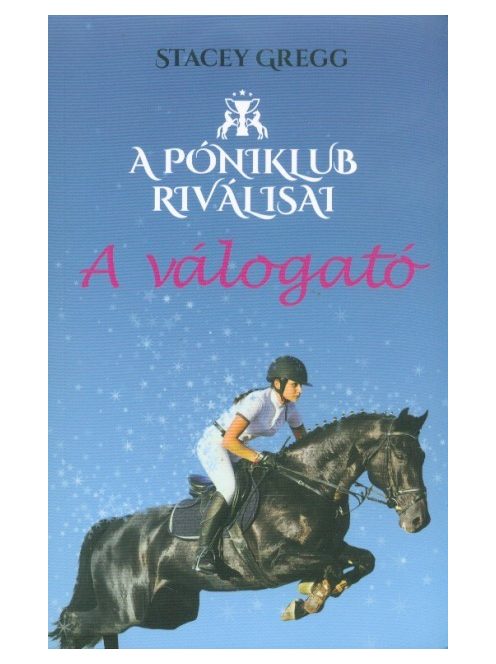 A válogató - A Póniklub riválisai 1.