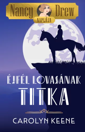 Nancy Drew naplója 3. - Éjfél lovasának titka - Szépirodalom  témájú könyvek és olvasmányok