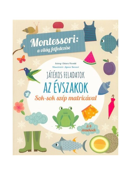 Az évszakok - Montessori: A világ felfedezése - Sok-sok szép matricával