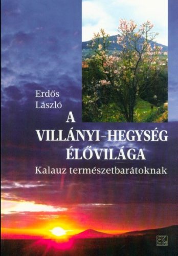 A Villányi-hegység élővilága - Kalauz természetbarátoknak - Útikönyv  témájú könyvek és olvasmányok