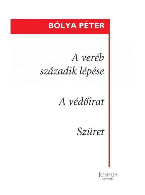 A veréb századik lépése - A védőirat - Szüret (kisregények)