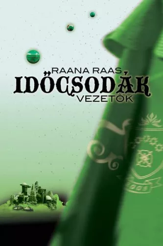 Időcsodák 4. - Vezetők - Sci-fi  témájú könyvek és olvasmányok