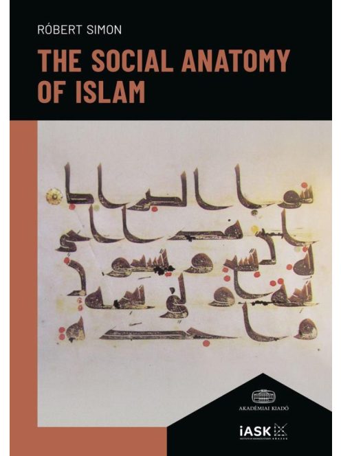 The Social Anatomy of Islam