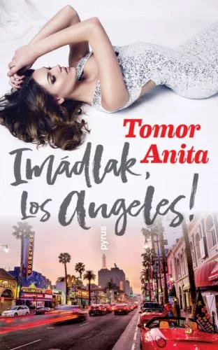 Imádlak, Los Angeles! - Romantikus  témájú könyvek és olvasmányok