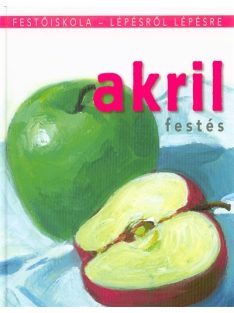 Akril festés /Festőiskola - lépésről lépésre