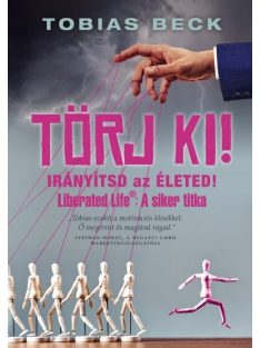 Törj ki! - Irányítsd az életed