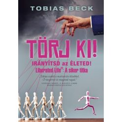 Törj ki! - Irányítsd az életed - Egészséges test és lélek egészségtudatos életmódhoz kapcsolódó könyvek