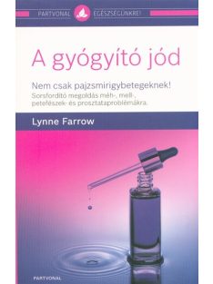 A gyógyító jód /Nem csak pajzsmirigybetegeknek!