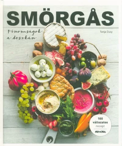 Smörgas - Finomságok a deszkán - Szakácskönyvek elmélyült tudást adó szakkönyvek