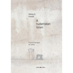 A tudattalan Isten - Pszichoterápia és vallás - Orvosi könyvek egészségtudatos életmódhoz kapcsolódó könyvek