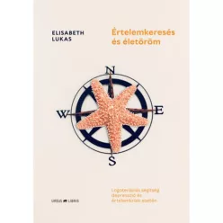 Értelemkeresés és életöröm - Logoterápiás segítség depresszió és értelemkrízis esetén - Pszichológia  témájú könyvek és olvasmányok