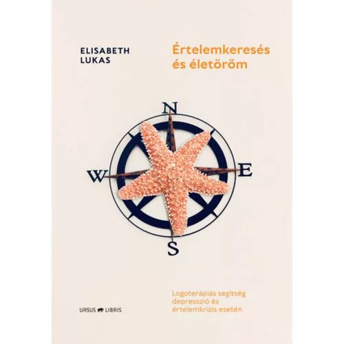 Értelemkeresés és életöröm - Logoterápiás segítség depresszió és értelemkrízis esetén - Pszichológia  témájú könyvek és olvasmányok